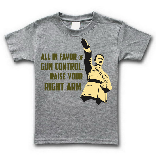 All in Favor of Gun Control Raise Your Right Arm TShirt Gunwinner